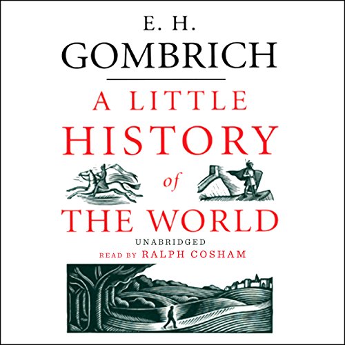 A Little History Of The World E H Gombrich