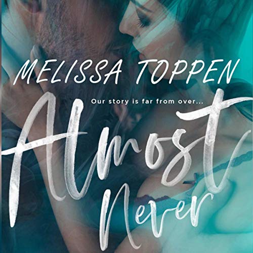 Almost Never Melissa Toppen