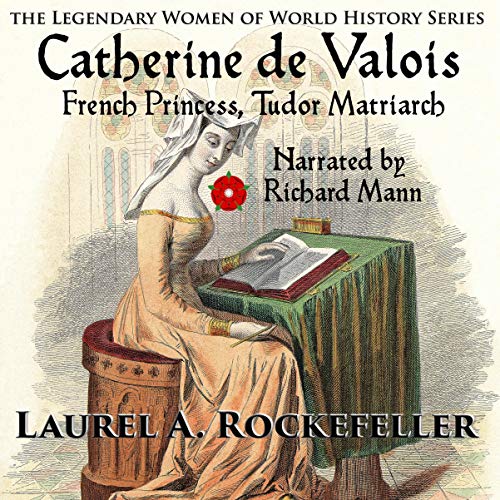 Catherine De Valois Laurel A Rockefeller