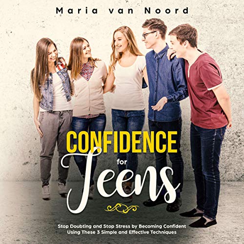 Confidence For Teens Maria Van Noord