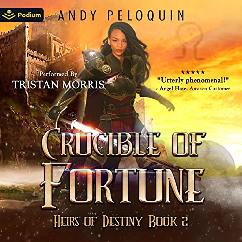 Crucible Of Fortune Andy Peloquin
