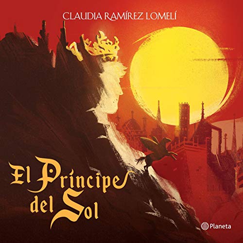 El Príncipe Del Sol Claudia Ramírez Lomelí
