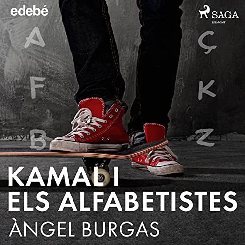 Kamal I Els Alfabetistes Àngel Burgas