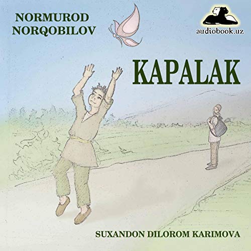 Kapalak [The Butterfly] Normurad Norkobilov