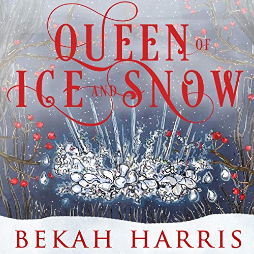 Queen Of Ice And Snow Bekah Harris