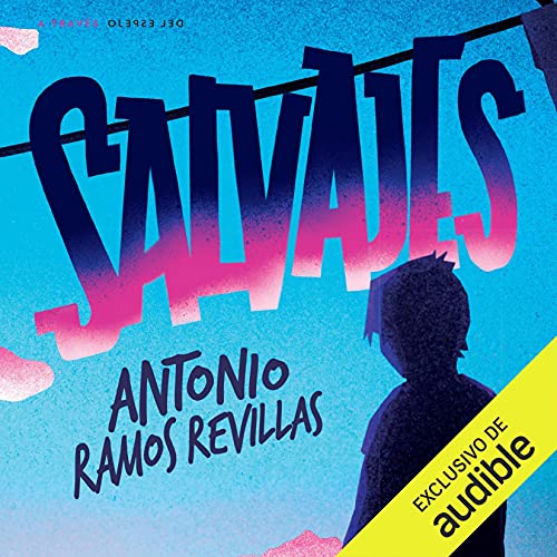 Salvajes Antonio Ramos Revillas