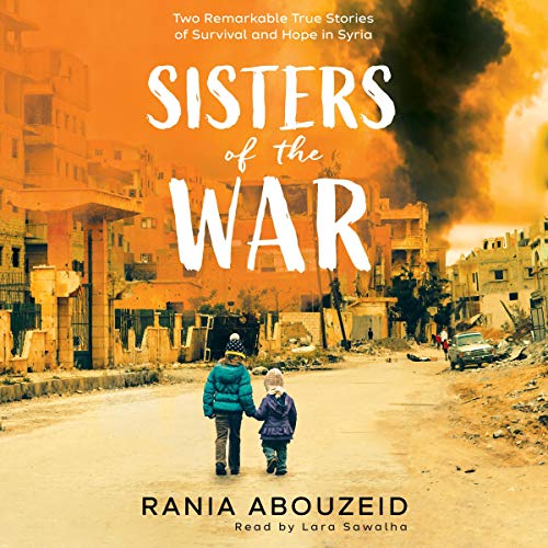 Sisters Of The War Rania Abouzeid