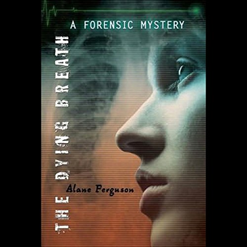 The Dying Breath Alane Ferguson