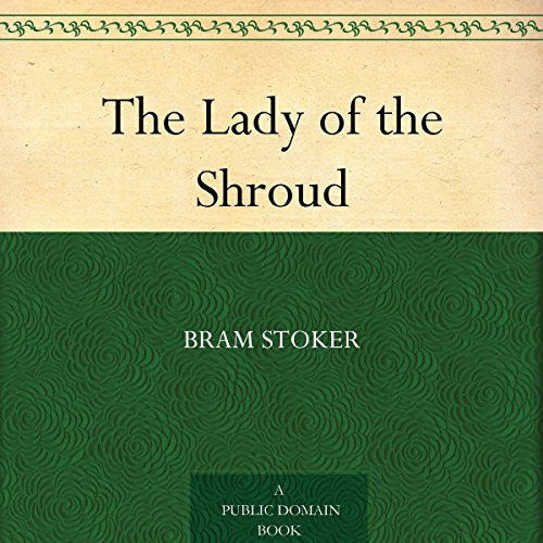 The Lady Of The Shroud Bram Stoker