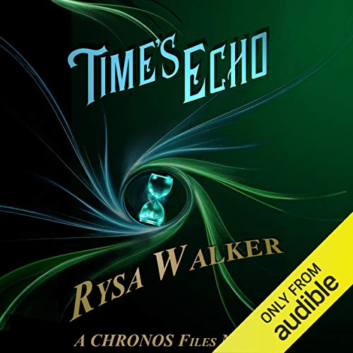 Time'S Echo Rysa Walker