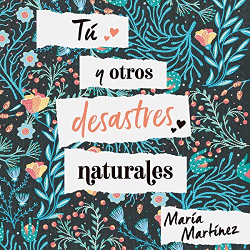 Tú Y Otros Desastres Naturales María Martínez
