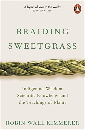 Braiding sweetgrass: Indigenous Wisdom