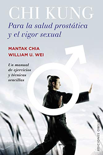 Chi Kung Para La Salud Prostática Y El Vigor Sexual Mantak Chia