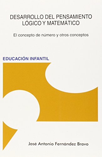 Desarrollo Del Pensamiento Lógico Y Matemático (4ª Ed.)