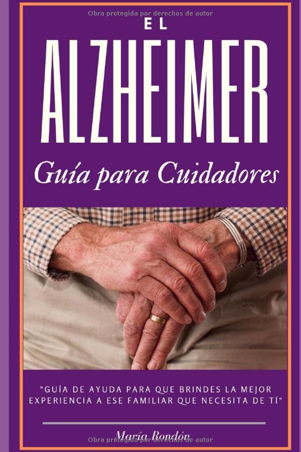 El Alzheimer Una Guía Para Cuidadores Y Familiares