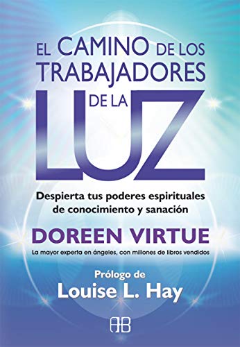 El Camino De Los Trabajadores De La Luz Doreen Virtue