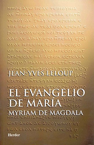 El evangelio de María: Myriam de Magdala