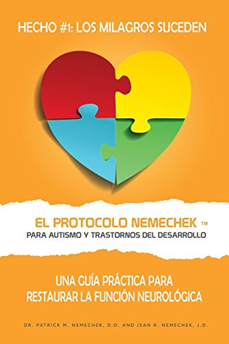 El Protocolo Nemechek Para Autismo Y Trastornos Del Desarrollo Dr Patrick M Nemechek D O