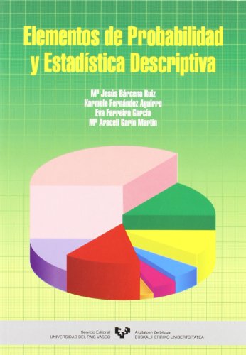 Elementos de probabilidad y estadística descriptiva (Manuales Universitarios - Unibertsitateko Eskuliburuak)