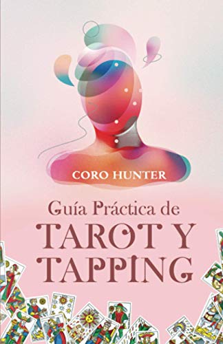 Guía Práctica De Tarot Y Tapping Coro Hunter
