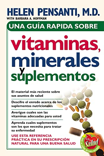 Una Guia Rapida Sobre Vitaminas Minerales Y Suplementos Helen Pensanti