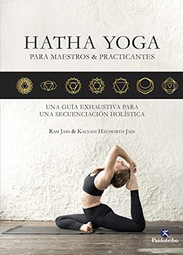 Hatha Yoga Para Maestros & Practicantes Ram Jain