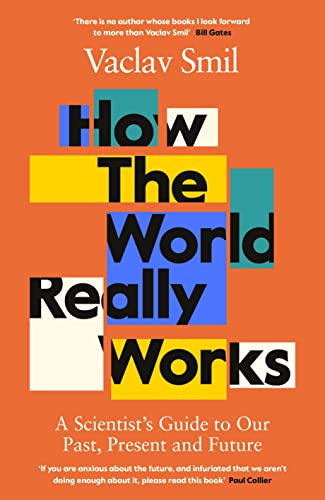 How the World Really Works: A Scientist’s Guide to Our Past