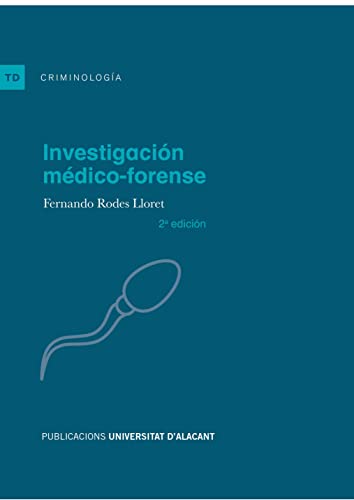 Investigación médico-forense (2ª Edición) (Textos docentes)