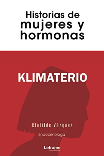 Klimaterio Historias De Mujeres Y Hormonas