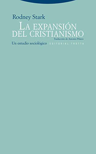 La Expansión Del Cristianismo. Un Estudio Sociológico (ESTRUCTURAS Y PROCESOS - RELIGION)