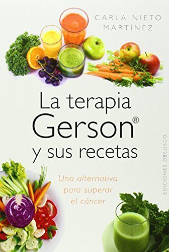 La Terapia Gerson Y Sus Recetas