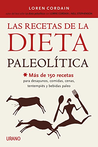 Las Recetas De La Dieta Paleolítica Loren Cordain