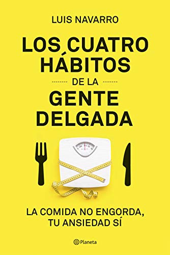 Los 4 Hábitos De La Gente Delgada Luis Navarro