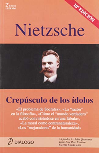 Nietzsche. Crepúsculo de los ídolos (Filosofia - Dialogo)