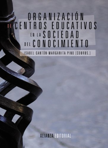Organización de centros educativos en la sociedad del conocimiento (El Libro Universitario - Manuales)