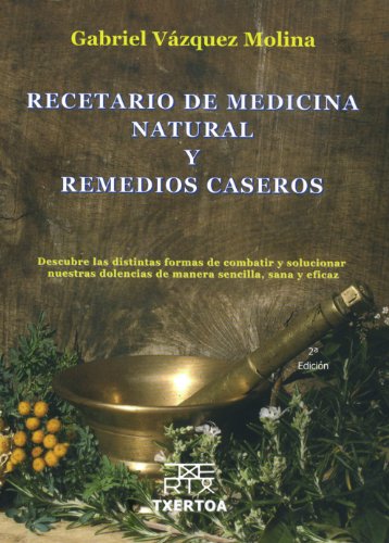 Recetario De Medicina Natural Y Remedios Caseros