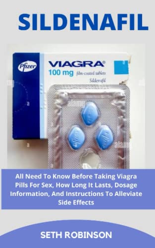 SILDENAFIL: All Need To Know Before Taking Viagra Pills For Sex