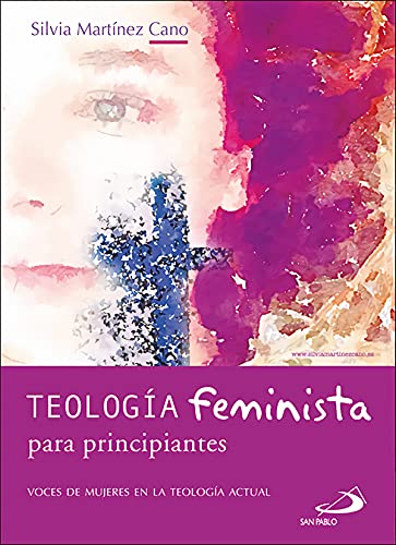 teología feminista para principiantes. Voces De Mujeres En La Teología Actual: 13 (Aprender)