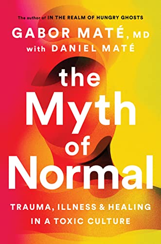 The Myth of Normal: Trauma