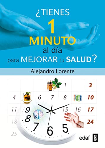 Tienes Un Minuto Al Dia Para Mejorar Tu Salud? Alejandro Lorente García-Mauriño