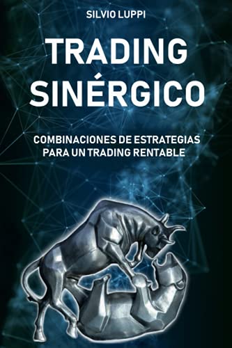 Trading Sinérgico: Combinaciones de estrategias para un trading rentable