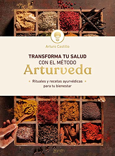 Transforma Tu Salud Con El Método Arturveda Arturo Castillo