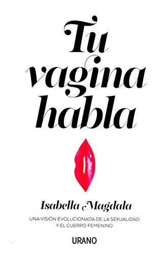 Tu Vagina Habla Isabella Magdala