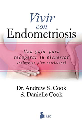 Vivir Con Endometriosis Andrew S Cook Md Facog