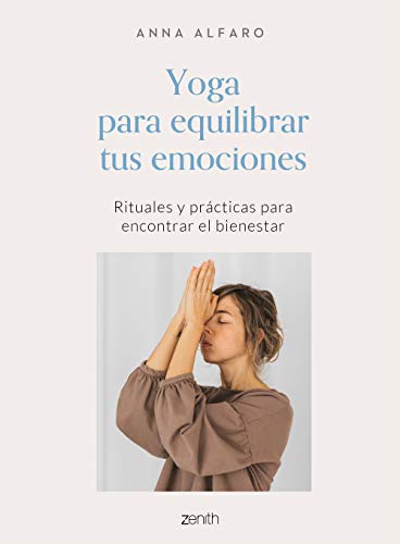 Yoga Para Equilibrar Tus Emociones Anna Alfaro